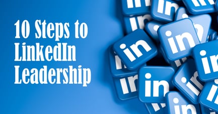 10 Steps to LinkedIn Leadership 