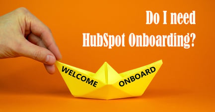 Do I need HubSpot Onboarding?